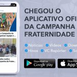 CNBB lança site e aplicativo para celular das Campanhas para facilitar consulta a materiais
