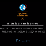 Vídeo de intenções de oração 2020: Papa pede que se reze pela Igreja na China