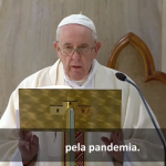 O Papa: Deus acolha as vítimas da pandemia. Não há fé sem liberdade