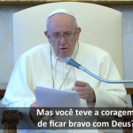 O Papa: aprender com Abraão a rezar com fé, a falar com Deus como um filho ao pai