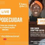 “Impactos da Covid-19 para a população negra” é o tema da live “É tempo de cuidar” desta terça-feira