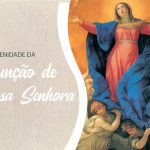 Celebrar em família: baixe o roteiro para a Solenidade da Assunção de Nossa Senhora