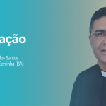 Papa Francisco nomeia bispo coadjutor para a Diocese de Serrinha, na Bahia